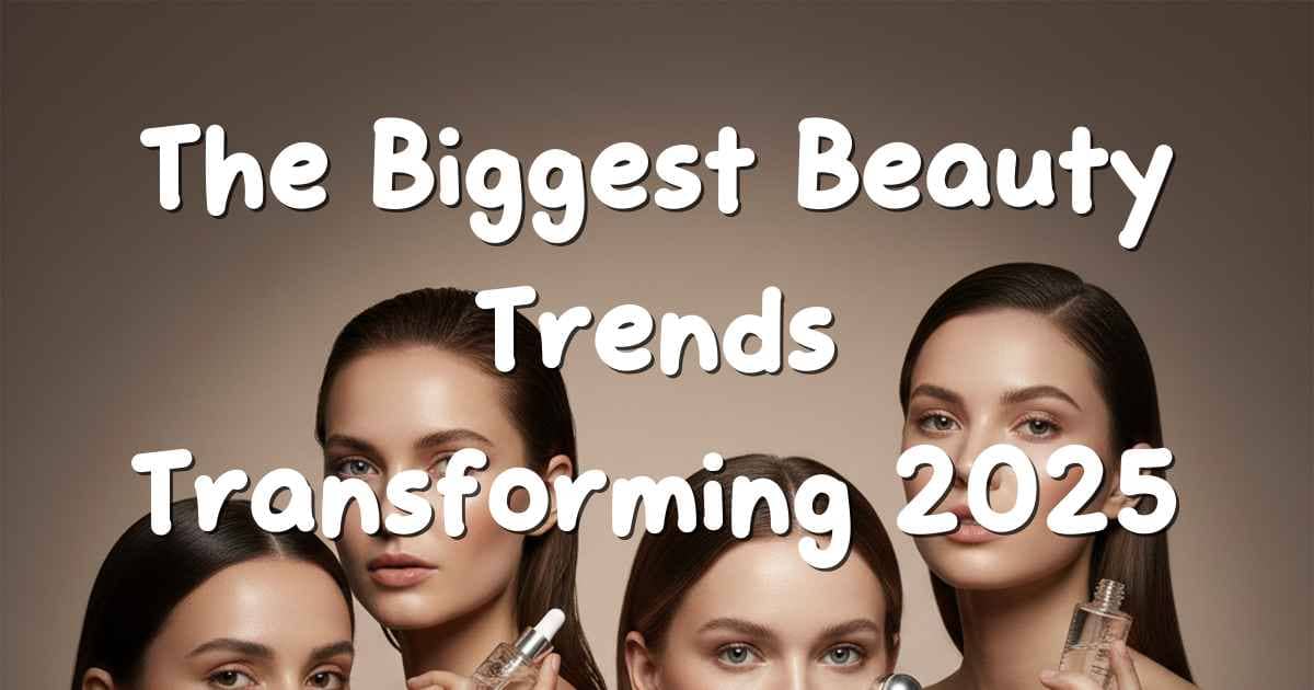 Modern 2025 beauty trends featuring skincare, minimal makeup, and wellness aesthetics