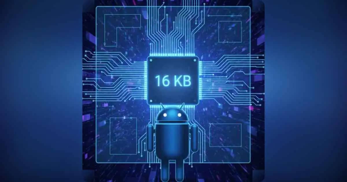 Android 16 KB पेज साइज अपडेट कम्पैटिबिलिटी