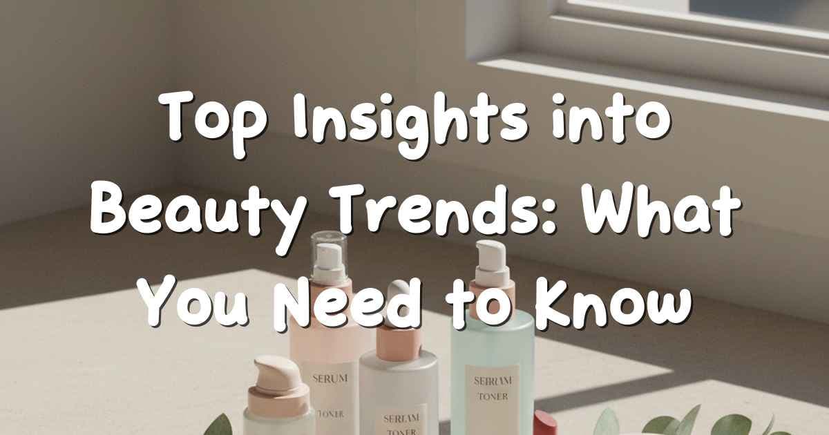 Top insights into global beauty trends and modern skincare