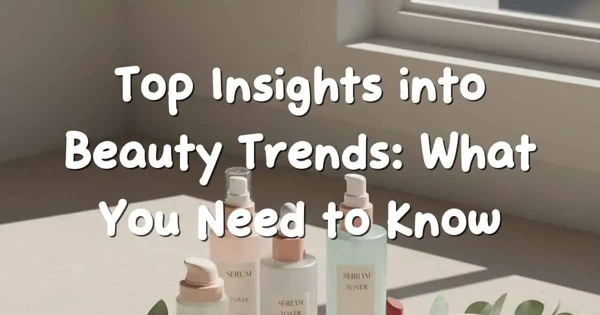 Top insights into global beauty trends and modern skincare
