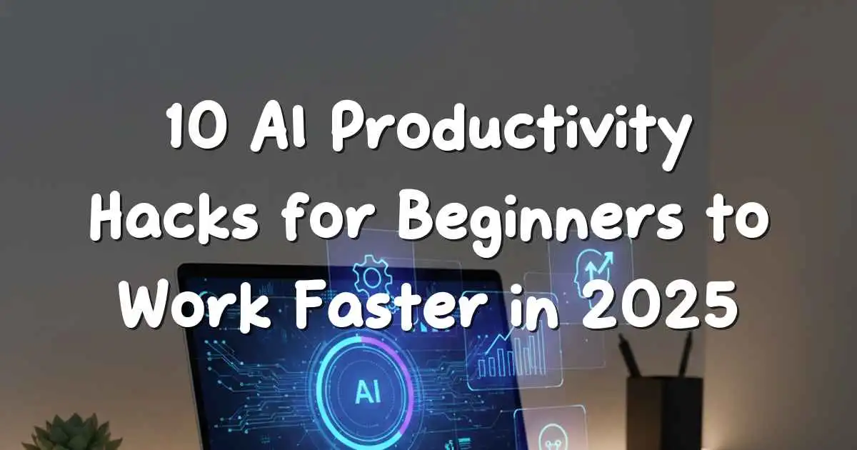 AI productivity hacks for beginners using simple automation tools