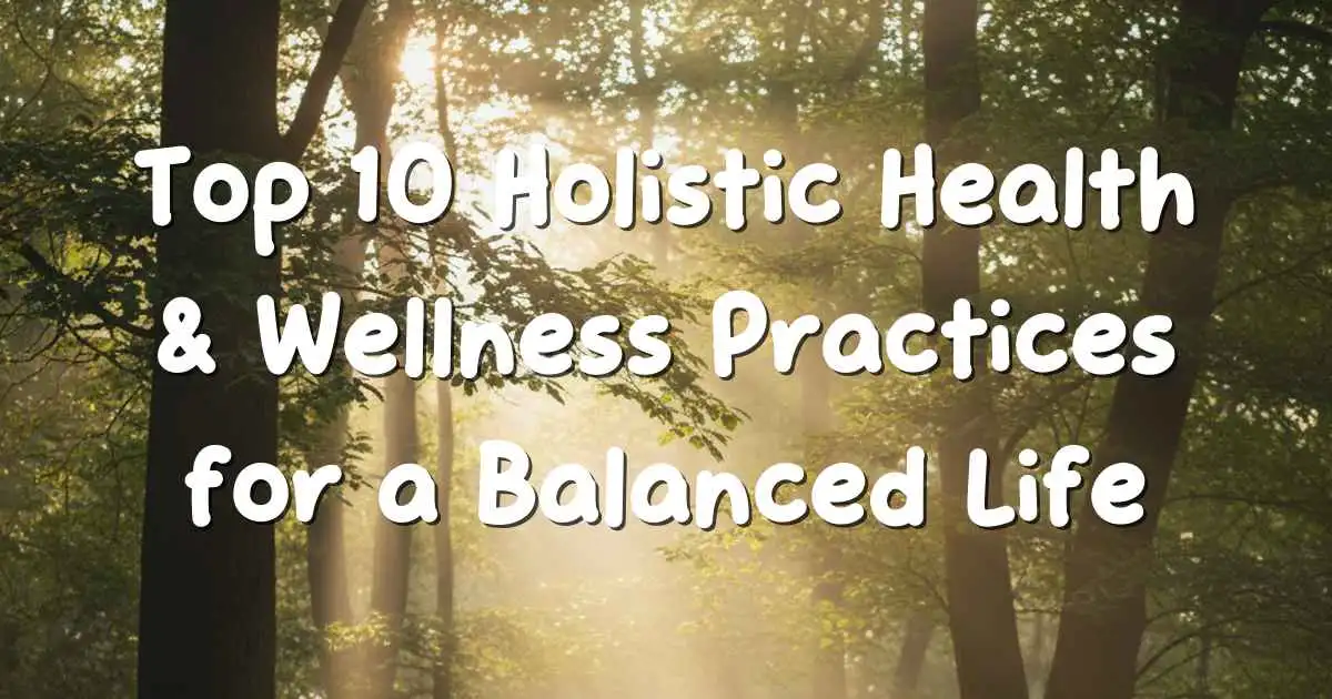 Holistic health and wellness lifestyle with meditation, yoga, and nature