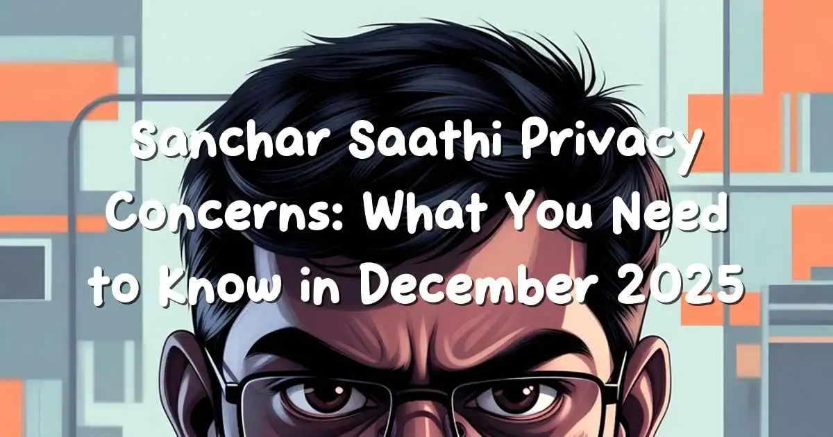 Sanchar Saathi mandatory pre-install privacy warning 2025 – cannot delete