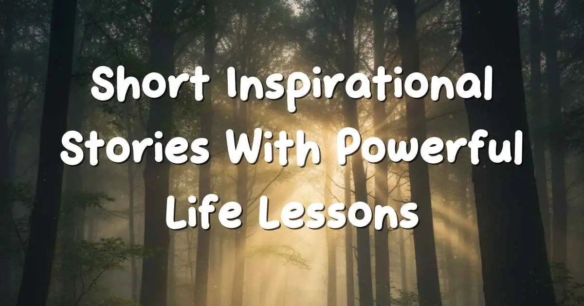 Short inspirational stories with life lessons