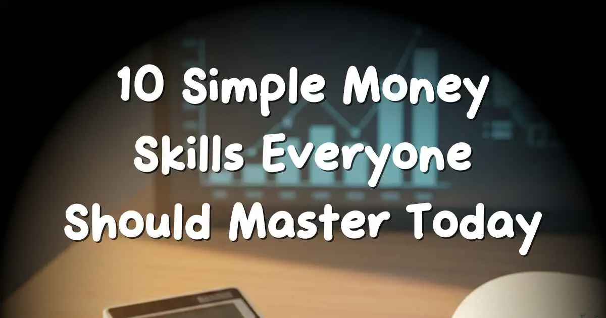 Simple money skills and budgeting habits for beginners