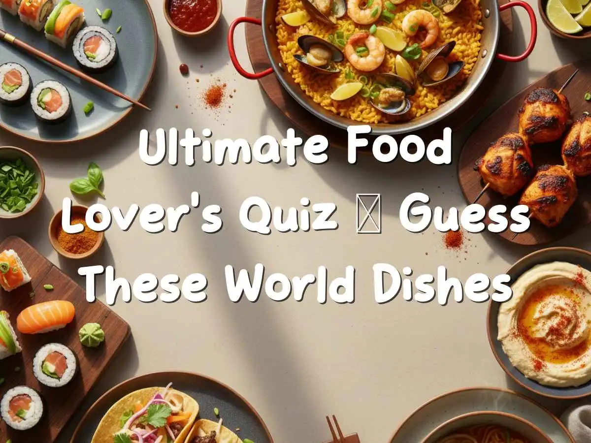 दुनिया भर के व्यंजनों पर फूड क्विज़